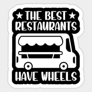 The Best Restaurants Have Wheels Sticker